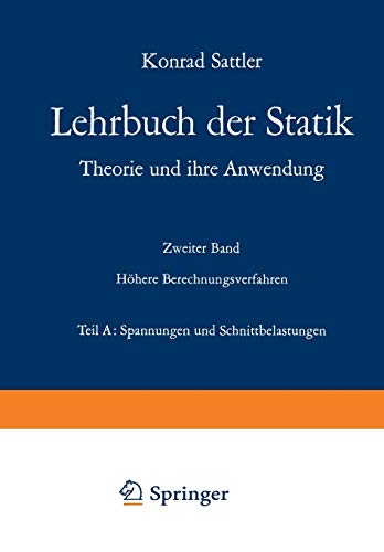 Spannungen und Schnittbelastungen (Lehrbuch der Statik / Höhere Berechnungsverfahren) (German Edition) (Lehrbuch der Statik, 2 / A)