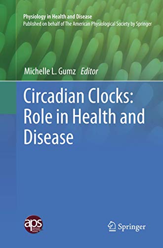 Circadian Clocks: Role in Health and Disease (Physiology in Health and Disease)