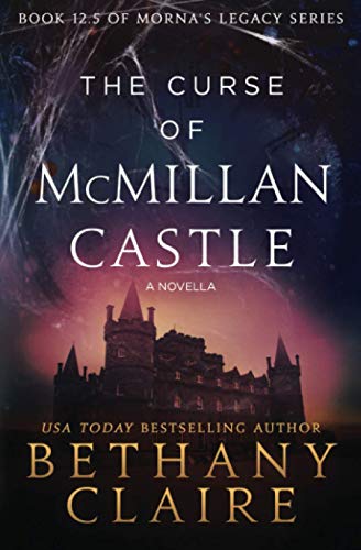 The Curse of McMillan Castle - A Novella: A Scottish Time Travel Romance (Morna's Legacy Series, Band 18)