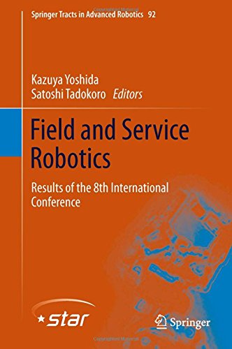 Field and Service Robotics: Results of the 8th International Conference (Springer Tracts in Advanced Robotics)