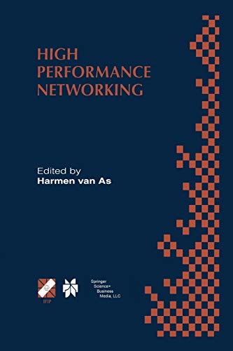 High Performance Networking: IFIP TC-6 Eighth International Conference on High Performance Networking (HPN‘98) Vienna, Austria, September 21–25, 1998 ... and Communication Technology, 8, Band 8)