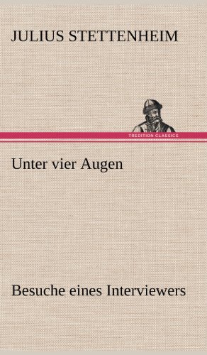 Unter vier Augen: Besuche eines Interviewers.