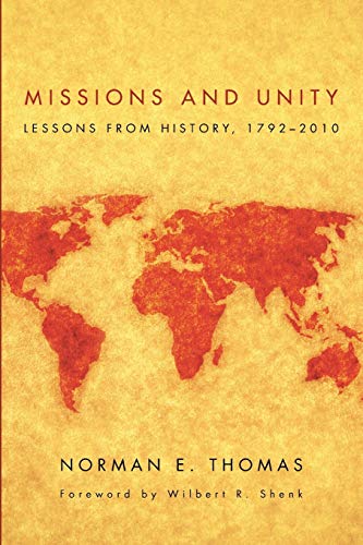 Missions and Unity: Lessons from History, 1792-2010 (American Society of Missiology, Band 47)