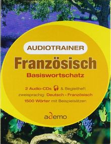 Audiotrainer Französisch Basiswortschatz. 2 CDs: 1500 Wörter mit Beispielsätzen