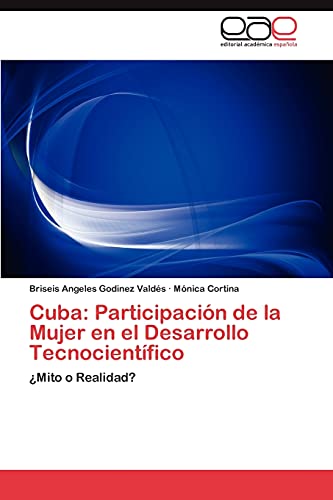 Cuba: Participación de la Mujer en el Desarrollo Tecnocientífico: ¿Mito o Realidad?
