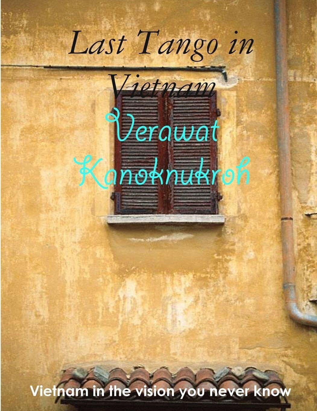 Last Tango in Vietnam