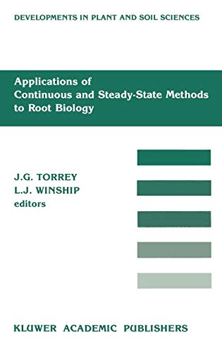 Applications of Continuous and Steady-State Methods to Root Biology (Developments in Plant and Soil Sciences, 34, Band 34)