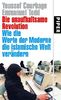 Die unaufhaltsame Revolution: Wie die Werte der Moderne die islamische Welt verändern