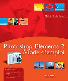 Photoshop Elements 2 : Mode d'emploi, avec CD-ROM von Aaland, Mikkel | Buch | Zustand gut