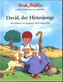 David, der Hirtenjunge. Geschichten aus der Bibel