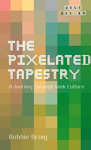 The Pixelated Tapestry: A Journey Through Geek Culture