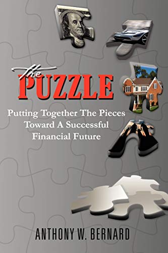 The Puzzle: Putting Together The Pieces Toward a Successful Financial Future