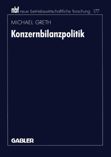 Konzernbilanzpolitik (neue betriebswirtschaftliche forschung (nbf))