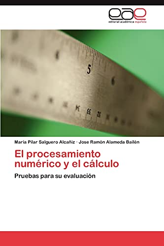 El procesamiento numérico y el cálculo: Pruebas para su evaluación