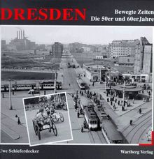 Dresden. Bewegte Zeiten - Die 50er und 60er Jahre