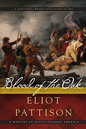 Blood of the Oak: A Mystery of Revolutionary America (Bone Rattler, 4)