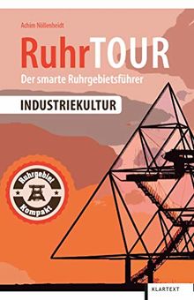 RuhrTOUR Industriekultur: Der smarte Ruhrgebietsführer
