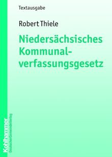 Niedersächsisches Kommunalverfassungsgesetz  - Textausgabe