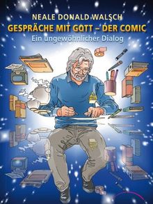 Gespräche mit Gott - Der Comic: Ein ungewöhnlicher Dialog von Neale Donald Walsch | Buch | Zustand sehr gut