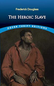 The Heroic Slave (Dover Thrift Editions)