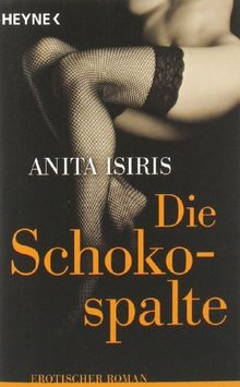 Die Schokospalte: Erotische Geschichten: Erotische Roman