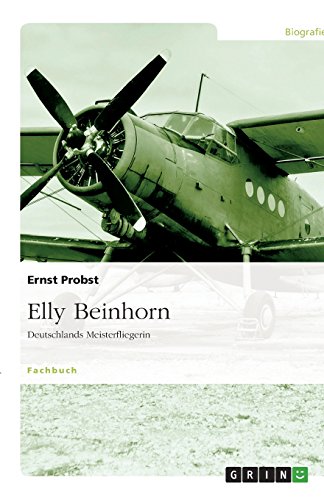Elly Beinhorn: Deutschlands Meisterfliegerin