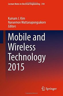 Mobile and Wireless Technology 2015 (Lecture Notes in Electrical Engineering)