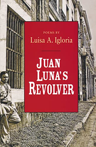 Juan Luna's Revolver (Ernest Sandeen Prize for Poetry)