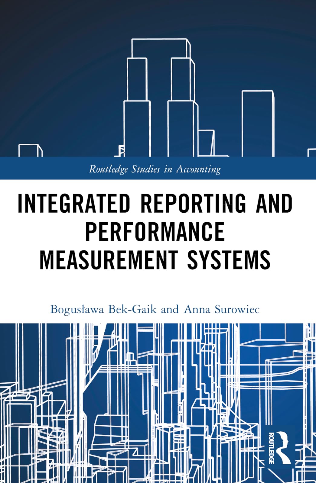 Integrated Reporting and Performance Measurement Systems (Routledge Studies in Accounting)