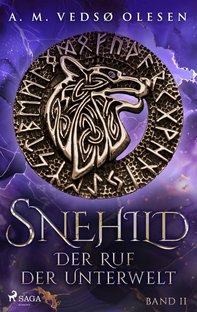 Snehild - Der Ruf der Unterwelt: Der zweite Band des fesselnden Fantasy-Epos‘ über eine mutige Kämpferin – für Fans von Tracy Wolff und Mira Valentin.
