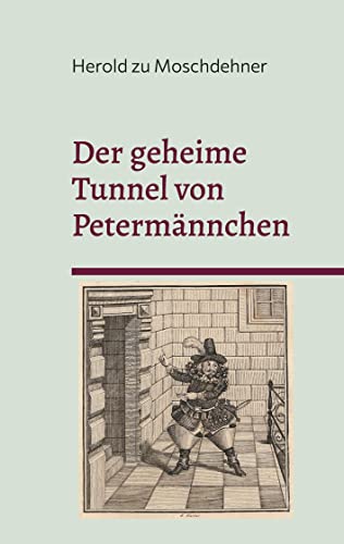 Der geheime Tunnel von Petermännchen: Der genaue Verlauf zwischen Schweriner Schloss und Petersberg