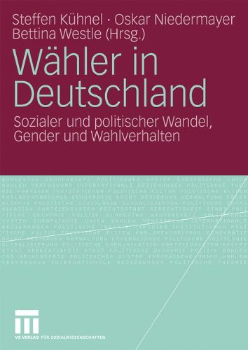 Wähler in Deutschland: Sozialer und politischer Wandel, Gender und Wahlverhalten (German Edition)