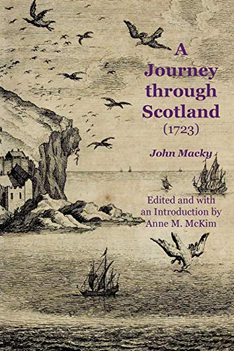 A Journey through Scotland (1723) (Early guides for travellers in Britain)