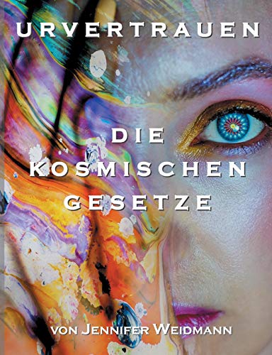 Urvertrauen: Die kosmischen Gesetze