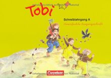 Tobi - Aktuelle Ausgabe: Schreiblehrgang A in Vereinfachter Ausgangsschrift