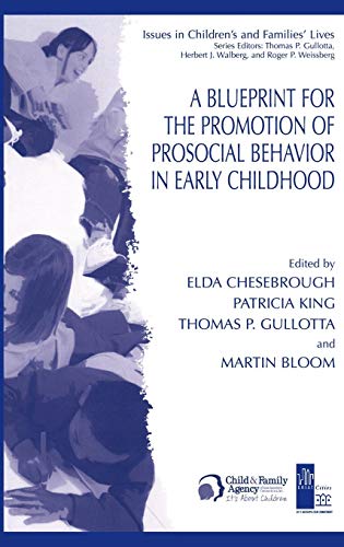 A Blueprint for the Promotion of Pro-Social Behavior in Early Childhood (Issues in Children's and Families' Lives, Band 4)
