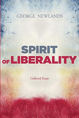 Spirit of Liberality: Collected Essays