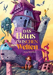 Das Haus zwischen den Welten (Das Haus am Rande der Magie, Band 2)