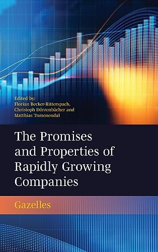 The Promises and Properties of Rapidly Growing Companies: Gazelles