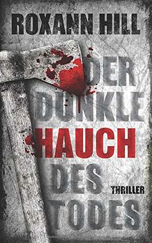 Der dunkle Hauch des Todes: Thriller (Steinbach und Wagner, Band 11)