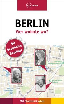 Berlin - Wer wohnte wo?