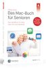 Das Mac-Buch für Senioren: Das Handbuch für iMac, Mac mini und MacBook