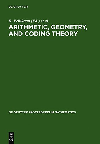 Arithmetic, Geometry, and Coding Theory: Proceedings of the International Conference held at Centre International de Rencontres de Mathématiques ... 1993 (De Gruyter Proceedings in Mathematics)