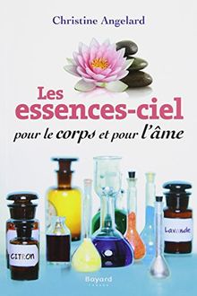 Les Essences-Ciel pour le Corps et pour l'Ame