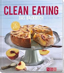 Clean Eating - Das Backbuch: 50 Rezepte (Iss dich gesund!) von Wiedemann, Christina | Buch | Zustand sehr gut