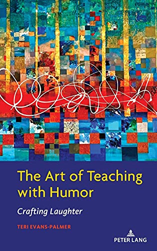 The Art of Teaching with Humor: Crafting Laughter