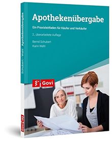 Apothekenübergabe: Ein Praxisleitfaden für Käufer und Verkäufer (Govi)