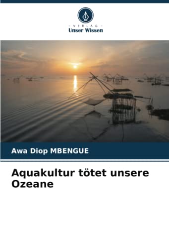 Aquakultur tötet unsere Ozeane: DE