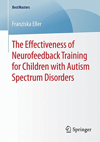 The Effectiveness of Neurofeedback Training for Children with Autism Spectrum Disorders (BestMasters)