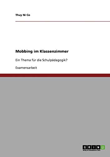 Mobbing im Klassenzimmer: Ein Thema für die Schulpädagogik?